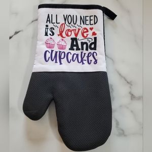 ALL YOU NEED is love And cupcakes Oven Mitt